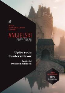 Upiór rodu Canterville'ów Angielski z Oscarem Wilde’em. Autor: Wilde Oscar, Frank Ilya. Multiszop.pl Okładka książki Upiór rodu Canterville'ów Angielski z Oscarem Wilde’em