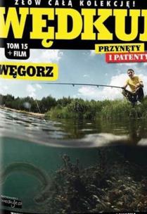 Opakowanie Wędkuj. Przynęty i patenty. Tom 15 + film. Węgorz