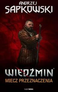 Wiedźmin. Tom 2. Miecz przeznaczenia (wer. gra). Autor: Andrzej Sapkowski. Multiszop.pl Okładka książki Wiedźmin. Tom 2. Miecz przeznaczenia (wer. gra)