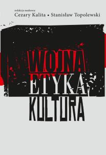 Okładka książki Wojna etyka kultura