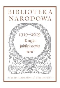 Okładka książki 1919–2019 KSIĘGA JUBILEUSZOWA SERII