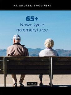 Okładka książki 65+ Nowe życie na emeryturze