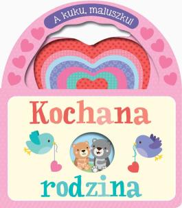 Okładka książki A kuku, maluszku! Kochana rodzina