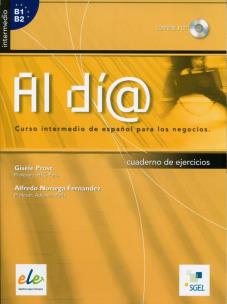 Al dia intermedio Cuaderno de ejercicios + CD audio. Autor: Prost Gisele, Noriega Fernandez Alfredo. Multiszop.pl Okładka książki Al dia intermedio Cuaderno de ejercicios + CD audio