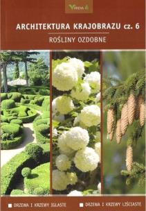 Okładka książki Architektura krajobrazu 6. Rośliny ozdobne: drzewa
