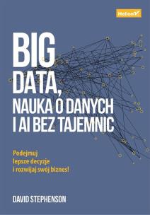 Okładka książki Big data, nauka o danych i AI bez tajemnic