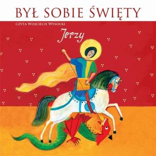 Okładka książki Był sobie Święty Jerzy - Audiobook