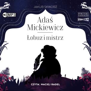 Okładka książki CD MP3 ADAŚ MICKIEWICZ ŁOBUZ I MISTRZ