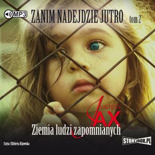 Okładka książki CD MP3 ZIEMIA LUDZI ZAPOMNIANYCH ZANIM NADEJDZIE JUTRO TOM 2