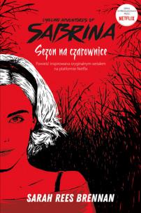 Okładka książki Chilling Adventures of Sabrina. Sezon na czarownic