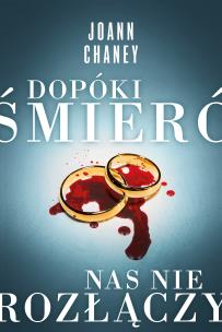 Okładka książki DOPÓKI ŚMIERĆ NAS NIE ROZŁĄCZY