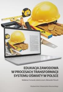 Okładka książki Edukacja zawodowa w procesach transformacji systemu oświaty w Polsce