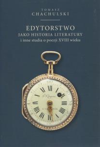 Okładka książki Edytoorstwo jako historia literatury