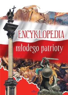 Okładka książki Encyklopedia młodego patrioty