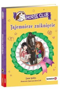 Okładka książki Horse Club. Tajemnicze zniknięcie