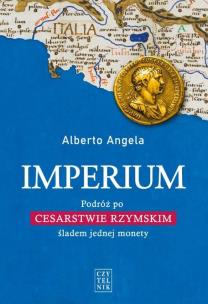 Okładka książki IMPERIUM PODRÓŻ PO CESARSTWIE RZYMSKIM ŚLADEM JEDNEJ MONETY