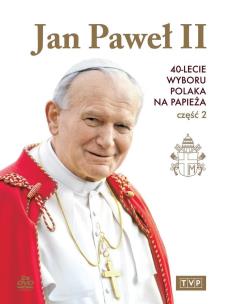Okładka książki Jan Paweł II. 40-lecie wyboru na papieża cz.2 DVD