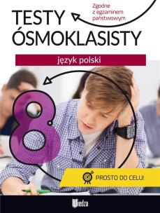 Okładka książki JĘZYK POLSKI TESTY ÓSMOKLASISTY