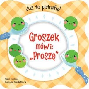 Okładka książki Już to potrafię! Groszek mówi: Proszę
