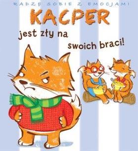 Okładka książki Kacper jest zły na swoich braci!