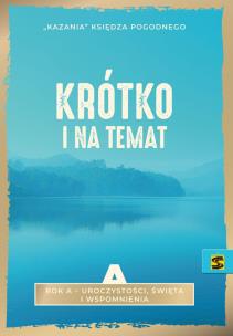 Okładka książki Kazania Księdza Pogodnego. Krótko i na temat Rok A