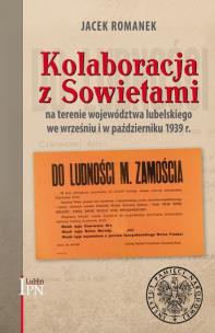 Okładka książki Kolaboracja z Sowietami na terenie województwa lubelskiego we wrześniu i październiku 1939 r.