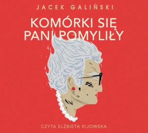 Okładka książki Komórki się pani pomyliły - Audiobook