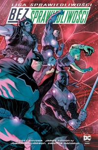 Okładka książki Liga Sprawiedliwości. Bez Sprawiedliwości