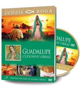 Okładka książki Ludzie Boga. Guadalupe. Cudowny obraz DVD+ ksiażka