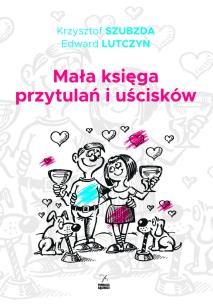 Okładka książki Mała księga przytulań i uścisków