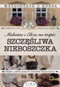 Okładka książki MALWINA I ELIZA NA TROPIE SZCZĘŚLIWA NIEBOSZCZKA