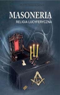 Okładka książki Masoneria. Religia lucyferyczna TW