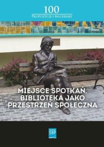 Okładka książki Miejsce spotkań Biblioteka jako przestrzeń społeczna