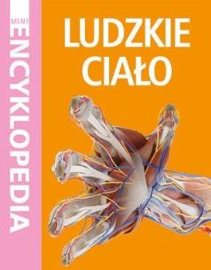 Okładka książki Mini Encyklopedia. Ludzkie ciało