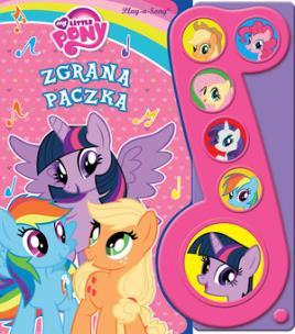 Okładka książki My Little Pony Zgrana paczka Książęczka dźwiękowa naciśnij