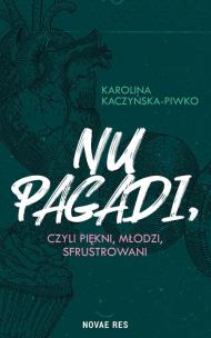 Okładka książki NU PAGADI CZYLI MŁODZI PIĘKNI SFRUSTROWANI