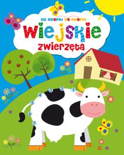 Okładka książki Od kropki do kropki. Wiejskie zwierzęta