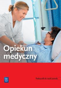 Okładka książki OPIEKUN MEDYCZNY. PODRĘCZNIK DO NAUKI ZAWODU 174301