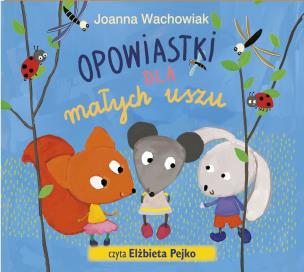 Okładka książki Opowiastki dla małych uszu - Audiobook