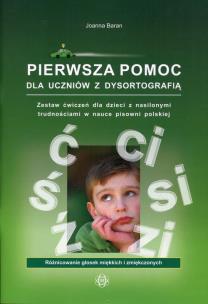 Okładka książki Pierwsza pomoc dla uczniów z dysortografią ''Ć-Ś