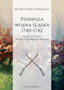 Okładka książki Pierwsza wojna śląska 1740-1742 cz.1