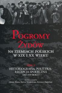 Opakowanie Pogromy Żydów na ziemiach polskich w XIX i XX wieku tom 3