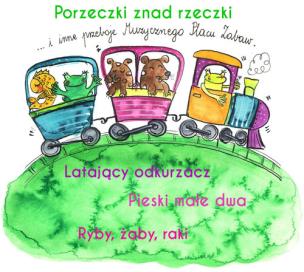 Porzeczki znad rzeczki. Autor: Opracowanie zbiorowe. Multiszop.pl Okładka książki Porzeczki znad rzeczki