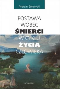 Okładka książki Postawa wobec śmierci w cyklu życia człowieka