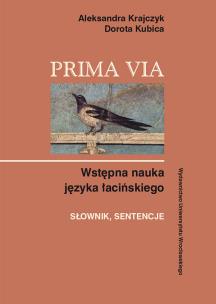 Okładka książki Prima Via. Wstępna nauka języka łacińskiego. Słownik. Sentencje