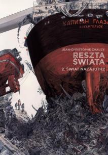 Reszta świata Tom 2. Autor: Chauzy Jean-Christophe. Multiszop.pl Okładka książki Reszta świata Tom 2