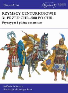 Okładka książki Rzymscy centurionowie 31 przed Chr.-500 po Chr.