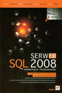Okładka książki Serwer SQL 2008 Administracja i programowanie