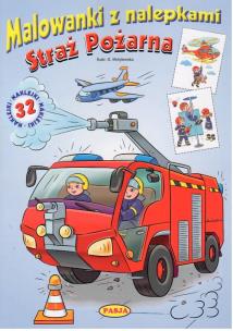 Okładka książki STRAŻ POŻARNA MALOWANKI Z NALEPKAMI