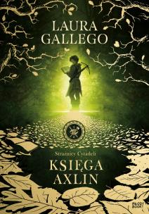 Okładka książki STRAŻNICY CYTADELI KSIĘGA AXLIN TOM 1